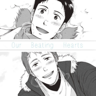 our beating hearts.