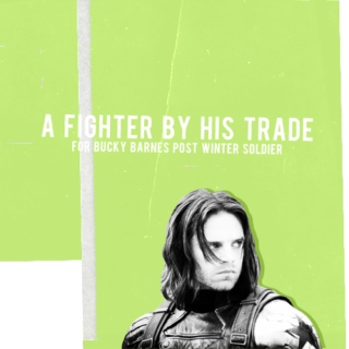 a fighter by his trade