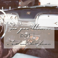 See you then... (part 1) // a twist and shout fanmix 