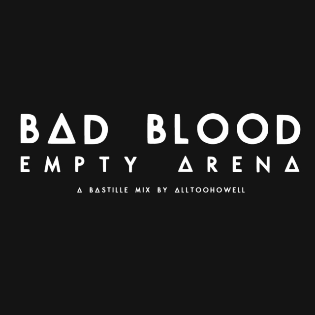 Bad Blood - Empty Arena