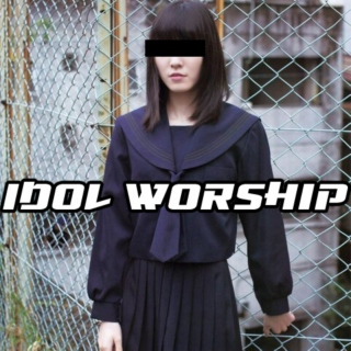 Idol Worship
