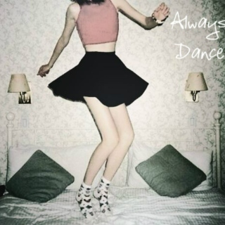 Always Dance, part I