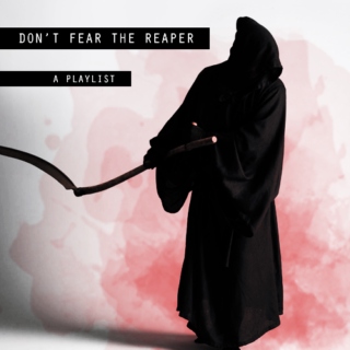 Don't Fear the Reaper [Mortuaria]