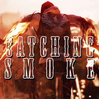 catching smoke