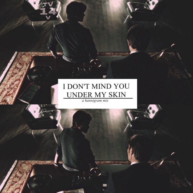 I don't mind you under my skin