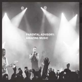 parental advisory: amazing music