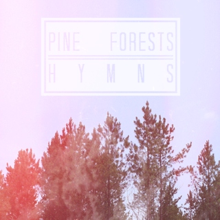 pine forests hymns