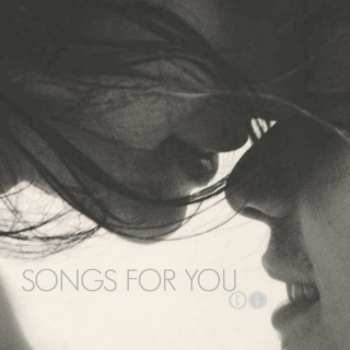 Songs For You