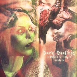 Dark Dealings: a Dahlia Gillespie fanmix