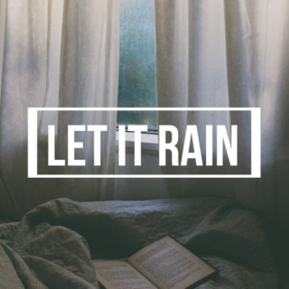 let it rain