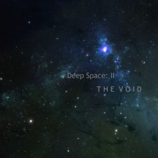 Deep Space: II The Void