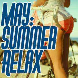 May: Summer & Relax