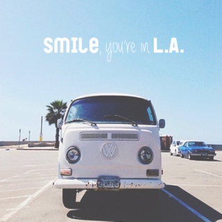 smile you're in L.A. ☼