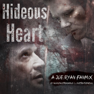 Hideous Heart: A Joe/Ryan Fanmix
