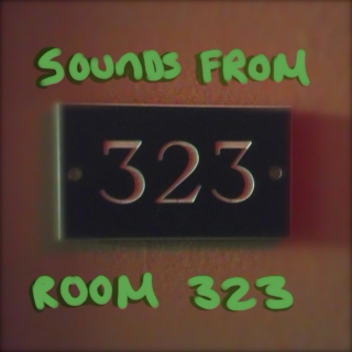 for jordy (sounds from room 323)
