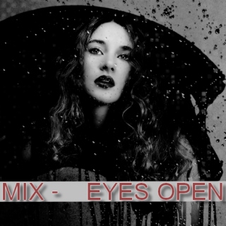 EYES OPEN || MIX 2