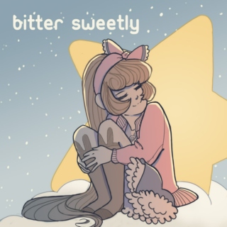 Bitter Sweetly