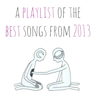a playlist of the best songs from 2013