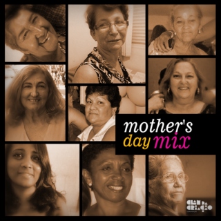 To Our Mamas (Mother's Day Mix)
