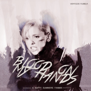 blood on my hands;