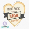 Indie Rock para Mãe ouvir - www.jooqebox.com