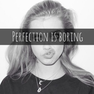 ♚perfection isn't everything♚