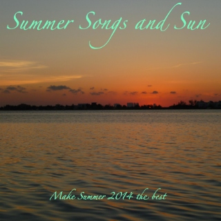 Summer Songs and Sun