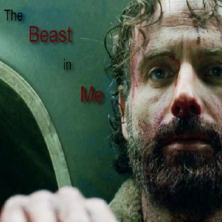The Beast in Me