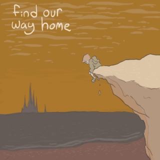 find our way home