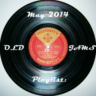 May 2014 Playlist: Old Jams