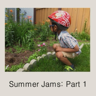 summer jams: part 1