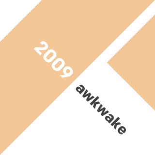 2009 [Awkwake]