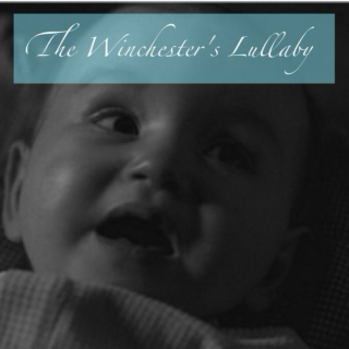 The Winchester's lullaby