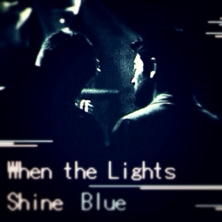 When the Lights Shine Blue