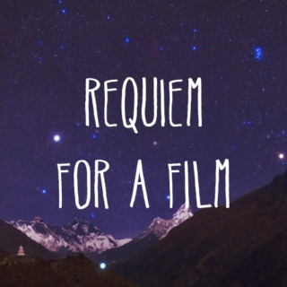 requiem for a film