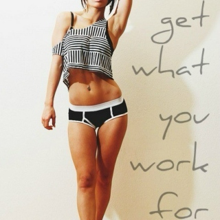 Don't Wish For It, WORK for it! 