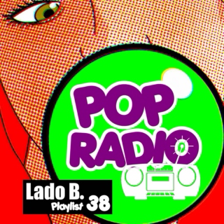 Lado B. Playlist 38 - POP RADIO