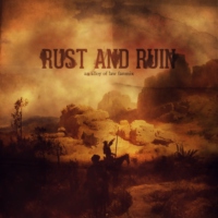 rust and ruin!