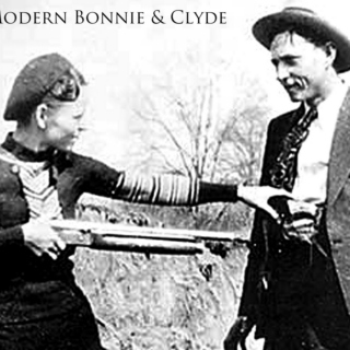 A Modern Bonnie and Clyde