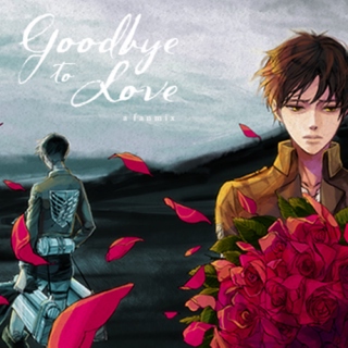 Goodbye to Love