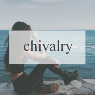 chivalry