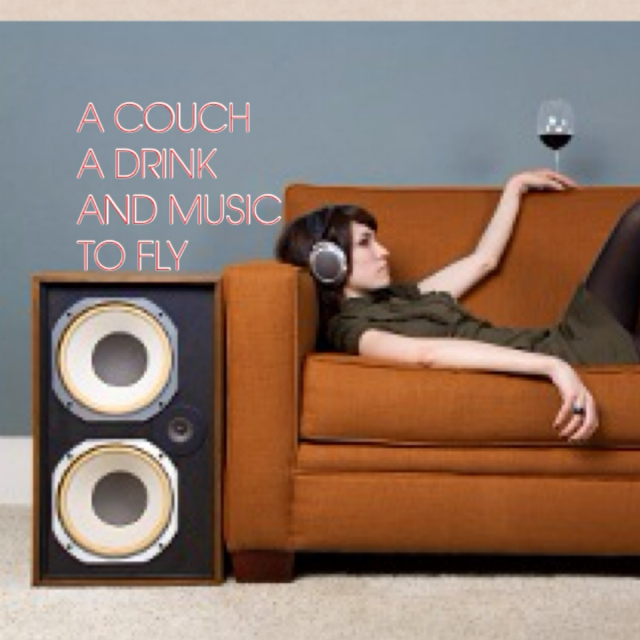 A Couch, A Drink, And music to fly