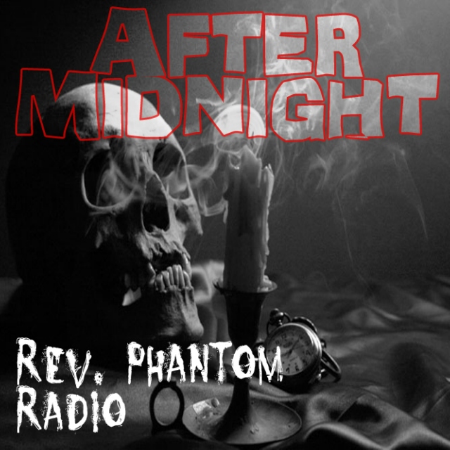 After Midnight: Rev. Phantom Radio (Vol. 1)