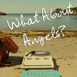 What About Angels? (A Twist & Shout Mix)