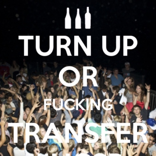 Turn Up Or Transfer 