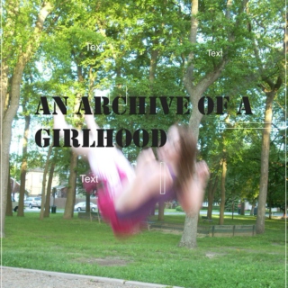 An Archive of a Girlhood (thesis playlist)