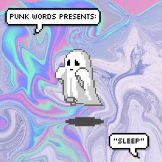 punk words: "sleep"