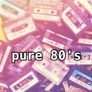 pure 80's