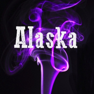 Alaska - a Looking for Alaska Fanmix