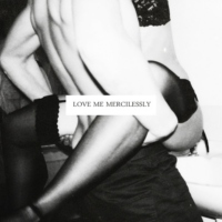 love me mercilessly 